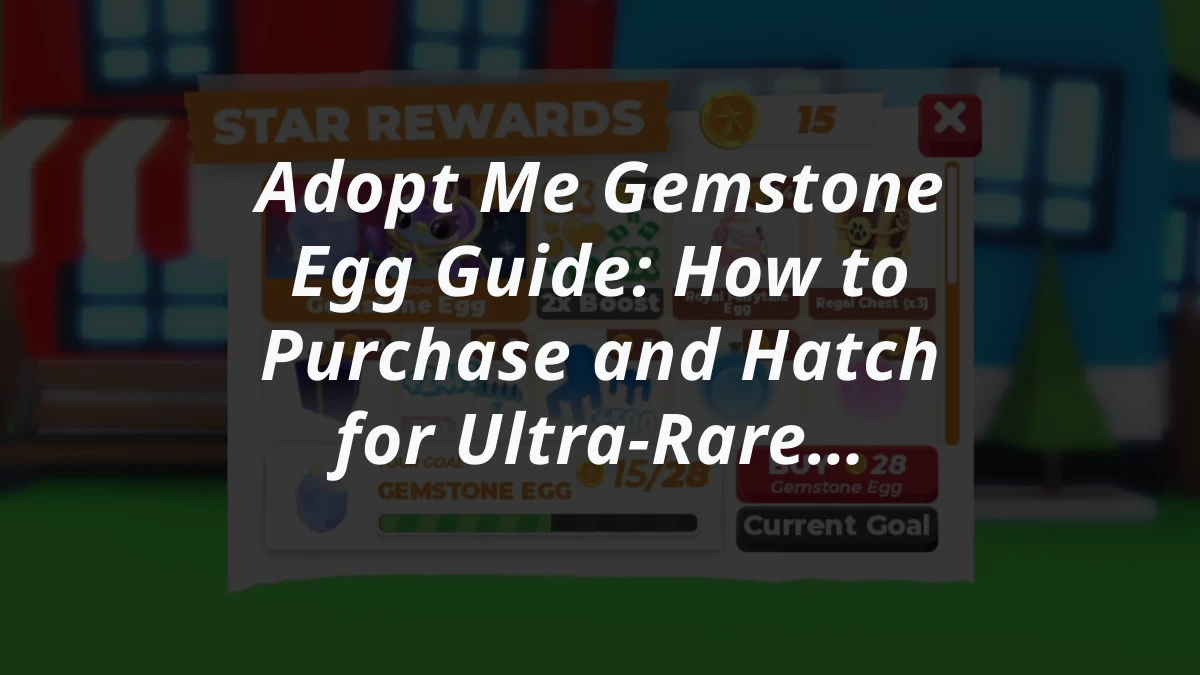 Adopt Me Gemstone Egg Guide: How to Purchase and Hatch for Ultra-Rare Pets
