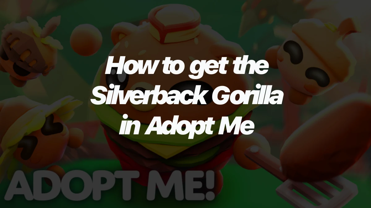 How to get the Silverback Gorilla in Adopt Me