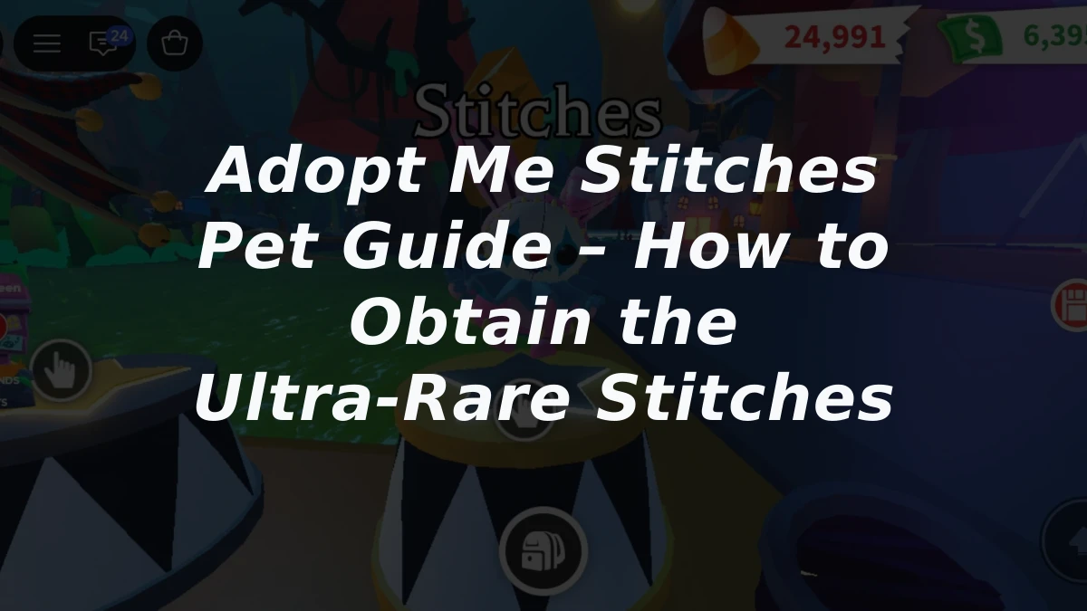 Adopt Me Stitches Pet Guide – How to Obtain the Ultra‑Rare Stitches
