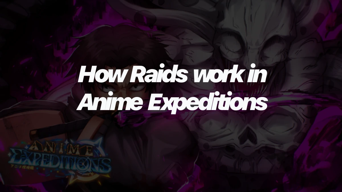How Raids work in Anime Expeditions
