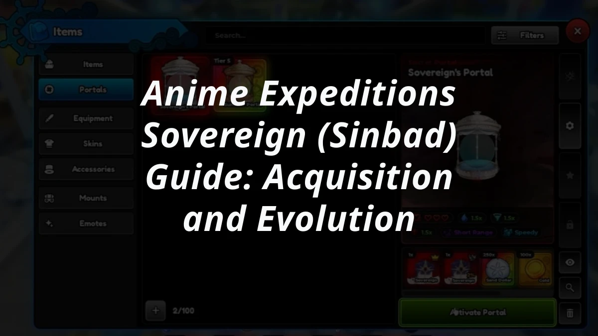 Anime Expeditions Sovereign (Sinbad) Guide: Acquisition and Evolution