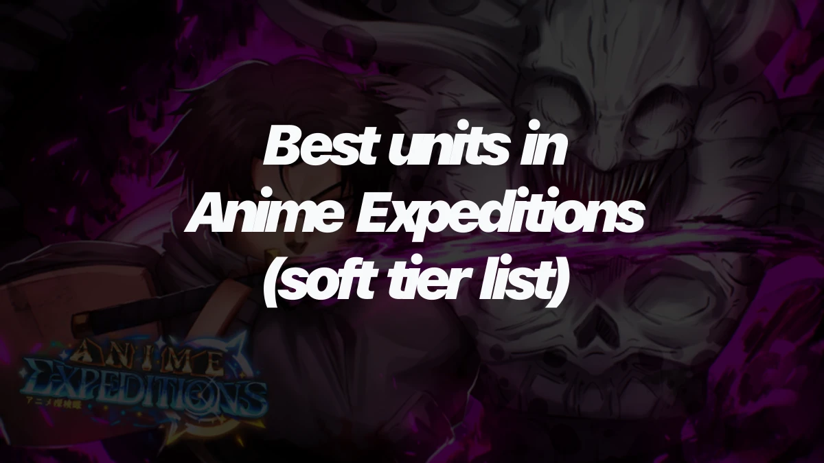 Best units in Anime Expeditions (soft tier list)