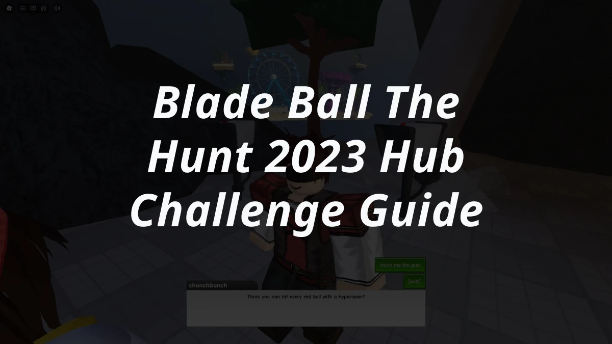 Blade Ball The Hunt 2023 Hub Challenge Guide