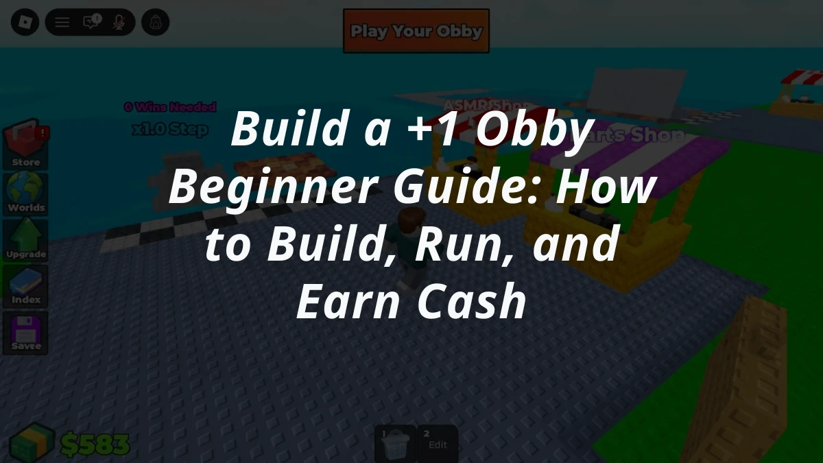 Build a +1 Obby Beginner Guide: How to Build, Run, and Earn Cash