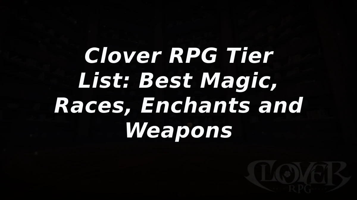 Clover RPG Articles and Guides