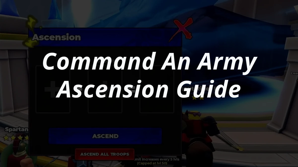Command An Army Ascension Guide