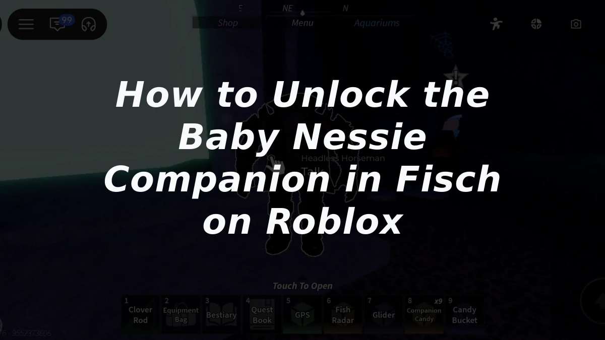 How to Unlock the Baby Nessie Companion in Fisch on Roblox