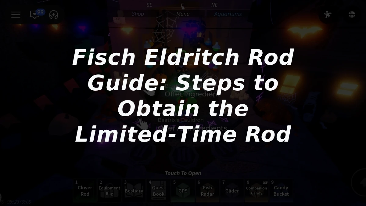Fisch Eldritch Rod Guide: Steps to Obtain the Limited‑Time Rod