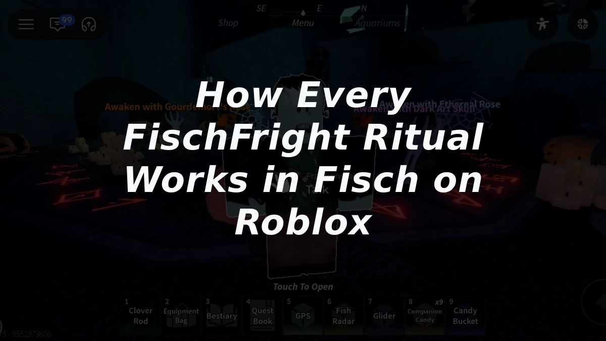 How Every FischFright Ritual Works in Fisch on Roblox