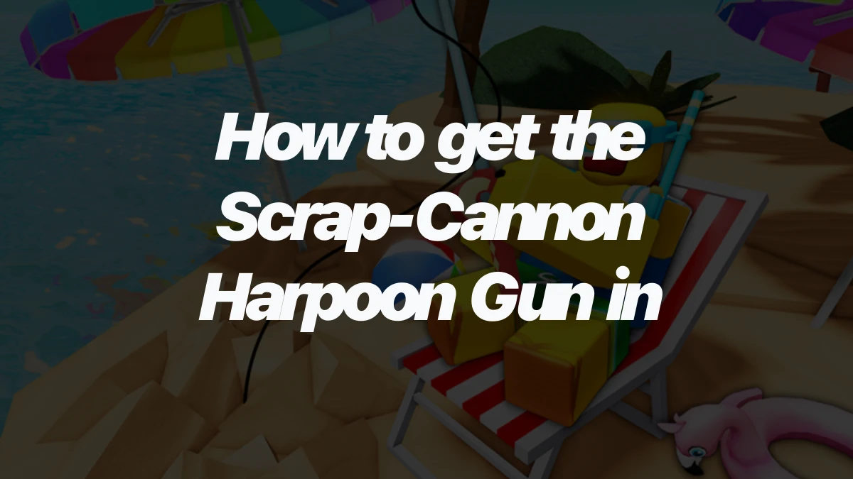 How to get the Scrap-Cannon Harpoon Gun in Fisch