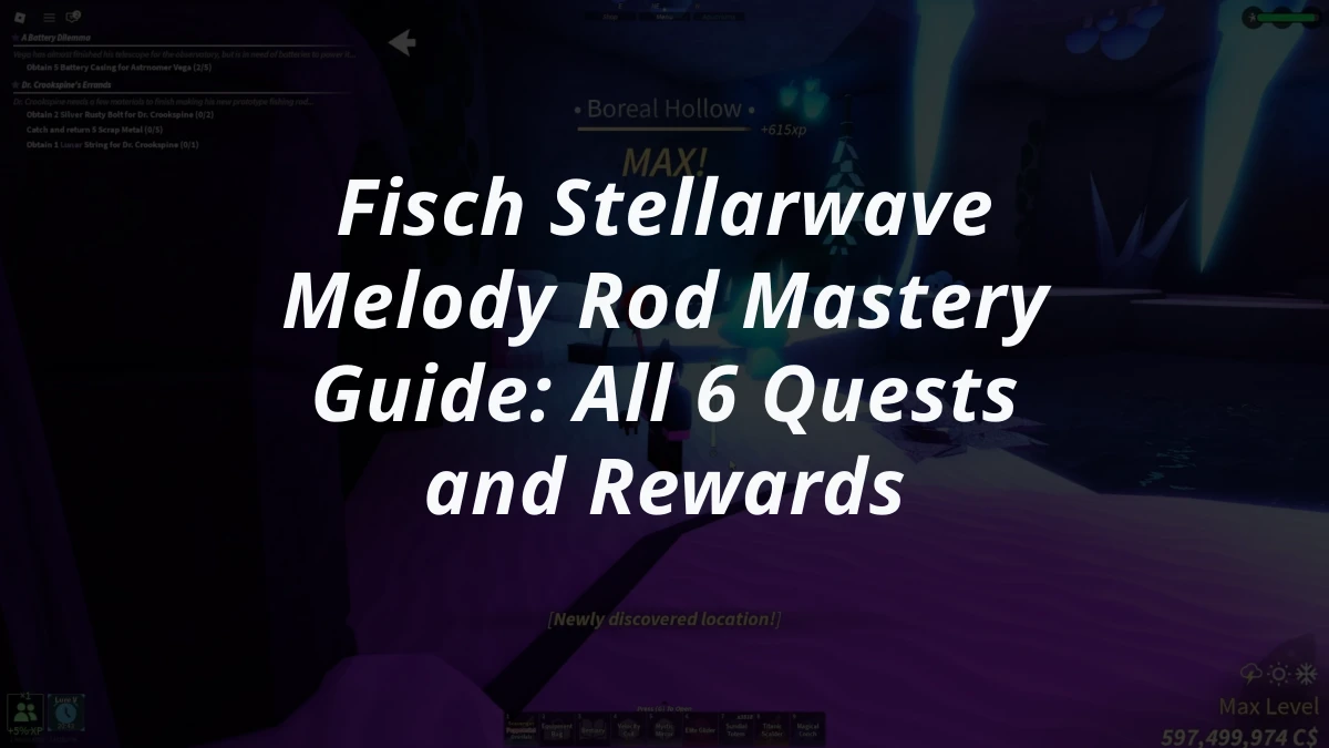 Fisch Stellarwave Melody Rod Mastery Guide: All 6 Quests and Rewards