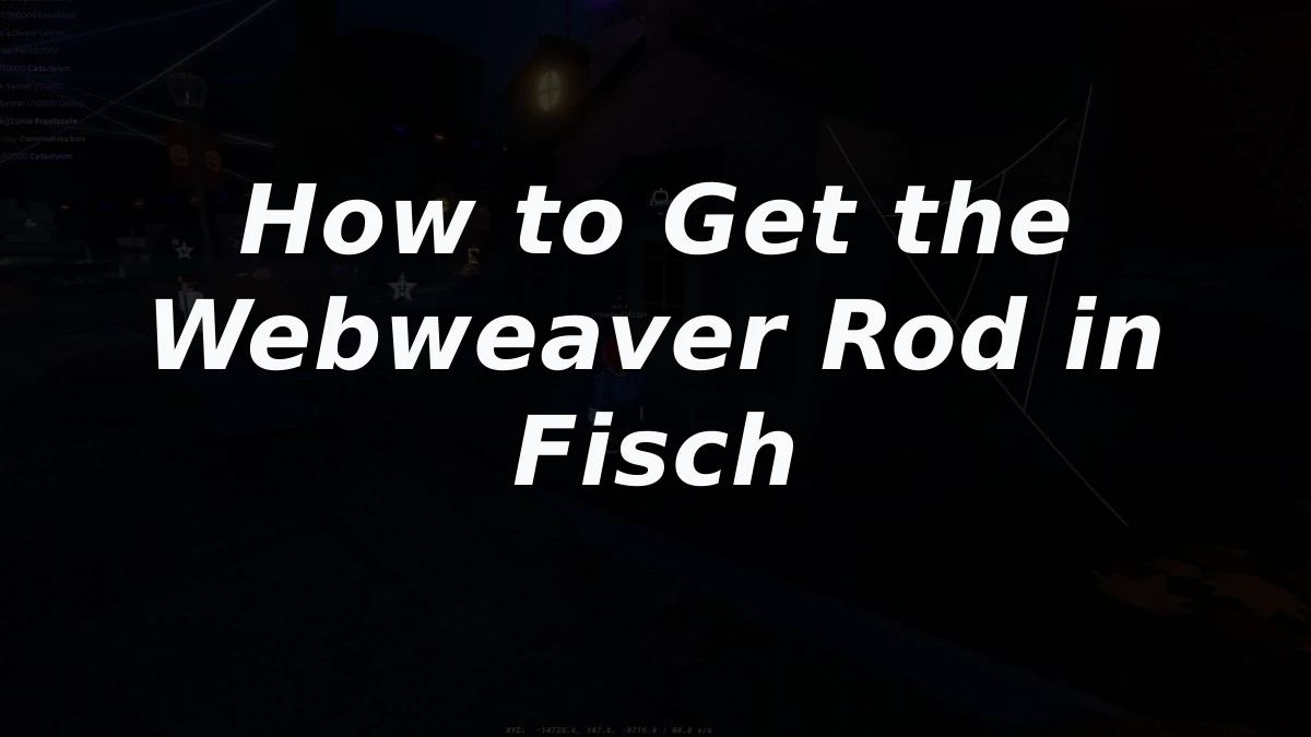 How to Get the Webweaver Rod in Fisch