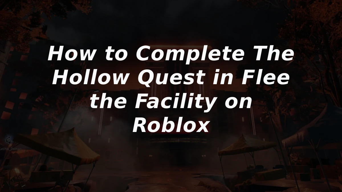 How to Complete The Hollow Quest in Flee the Facility on Roblox