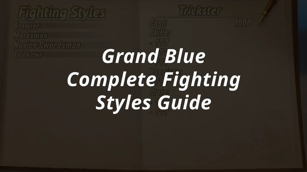 Grand Blue Complete Fighting Styles Guide