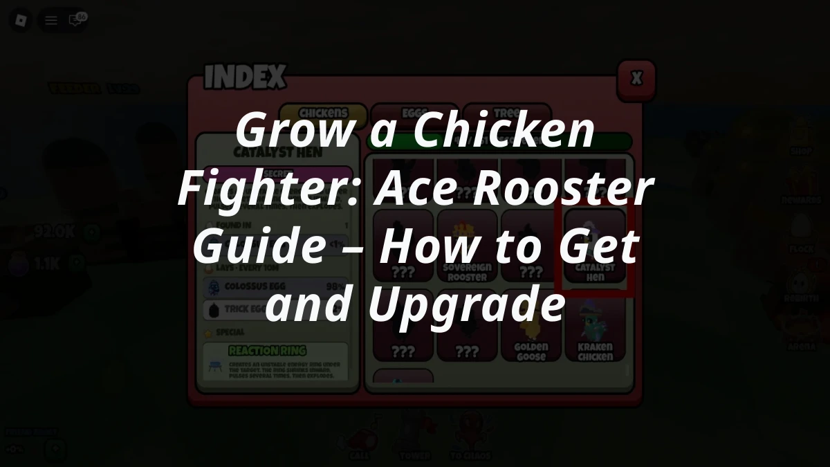 Grow a Chicken Fighter: Ace Rooster Guide – How to Get and Upgrade