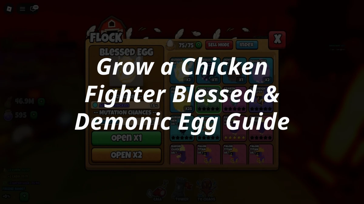 Grow a Chicken Fighter Blessed & Demonic Egg Guide