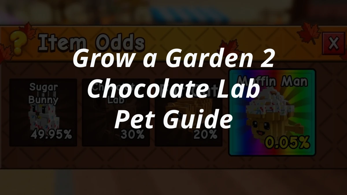 Grow a Garden 2 Chocolate Lab Pet Guide