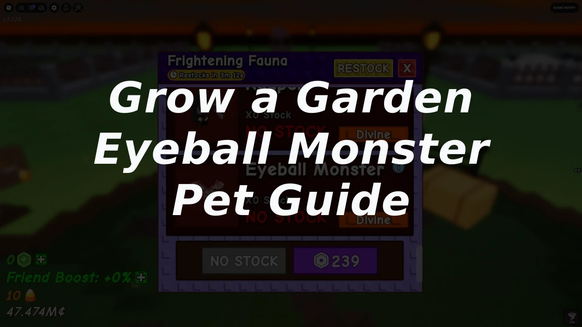 Grow a Garden Eyeball Monster Pet Guide