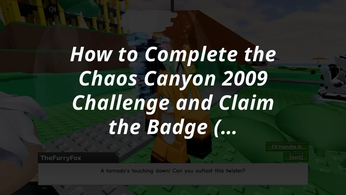 How to Complete the Chaos Canyon 2009 Challenge and Claim the Badge (The Hunt Roblox 20)