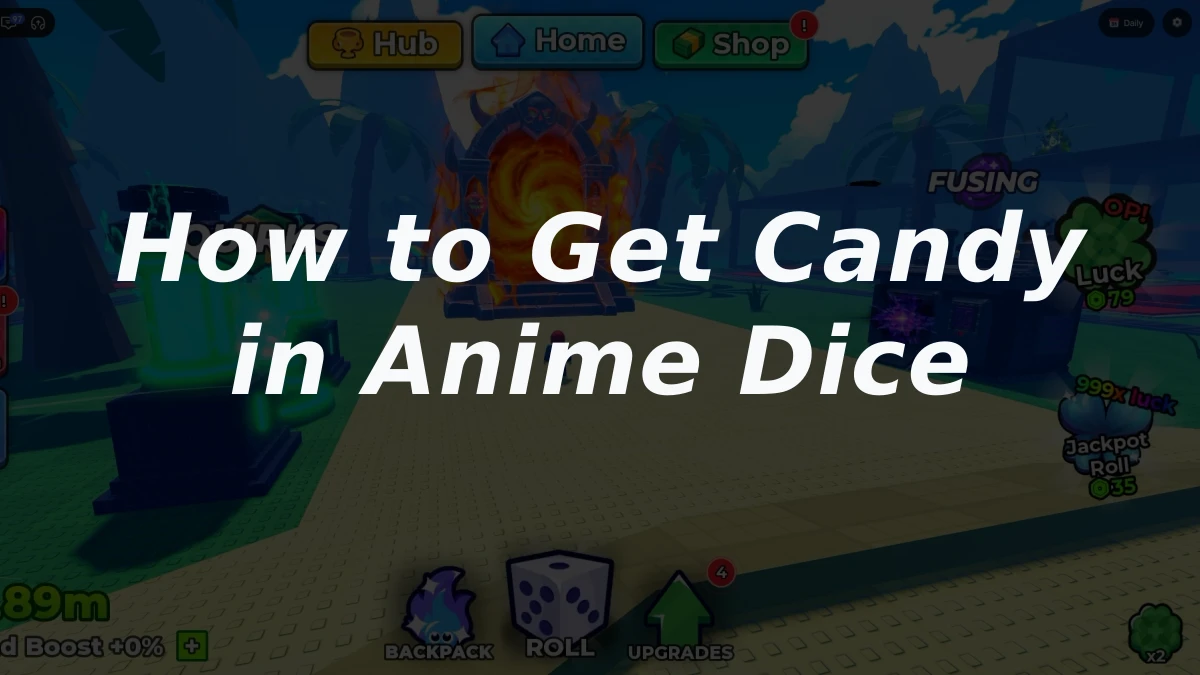 How to Get Candy in Anime Dice