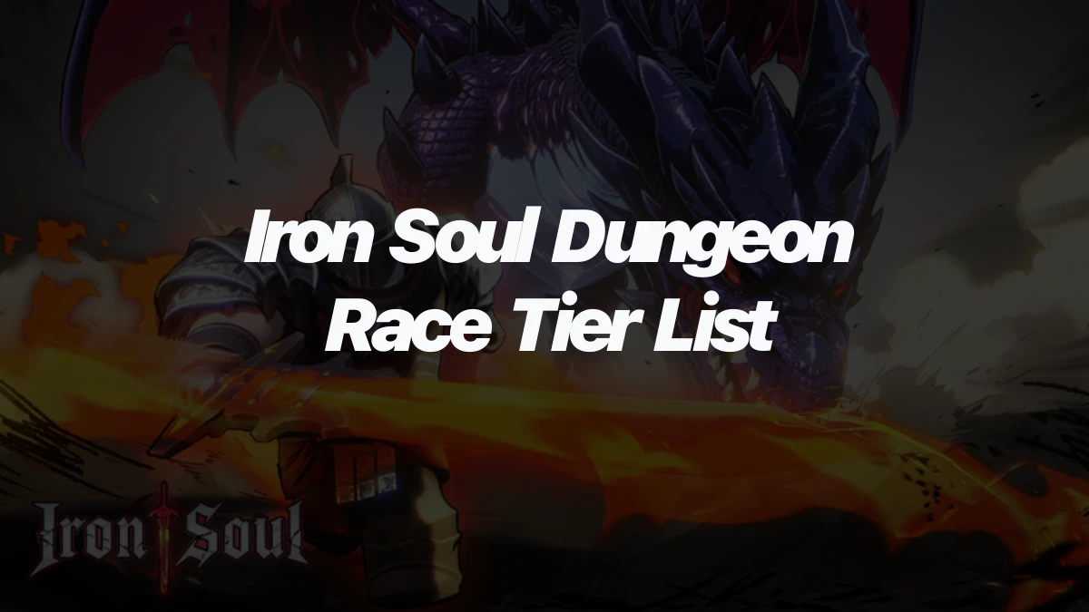 Iron Soul Dungeon Race Tier List: Best Races Ranked