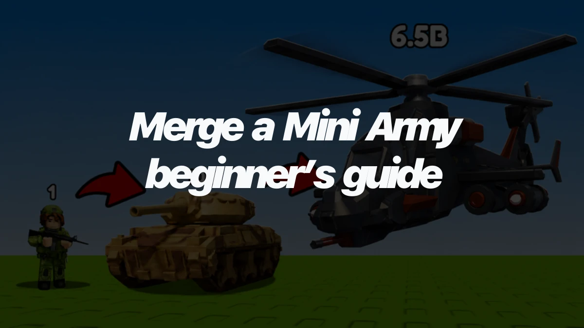 Merge a Mini Army beginner’s guide: merge units, upgrades, and camps