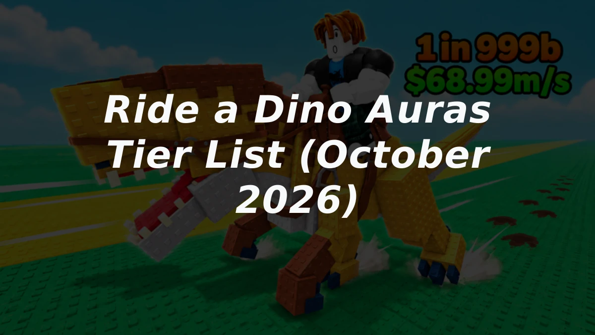 Ride a Dino Auras Tier List (October 2026)
