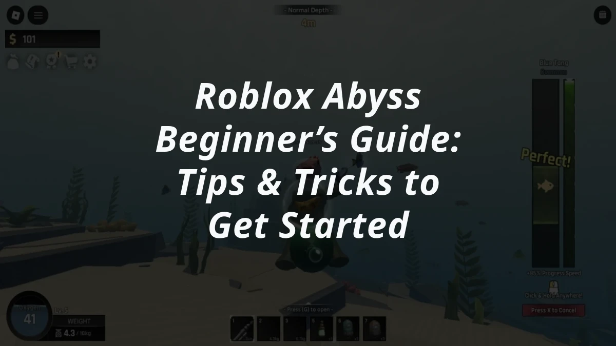 Roblox Abyss Beginner’s Guide: Tips & Tricks to Get Started