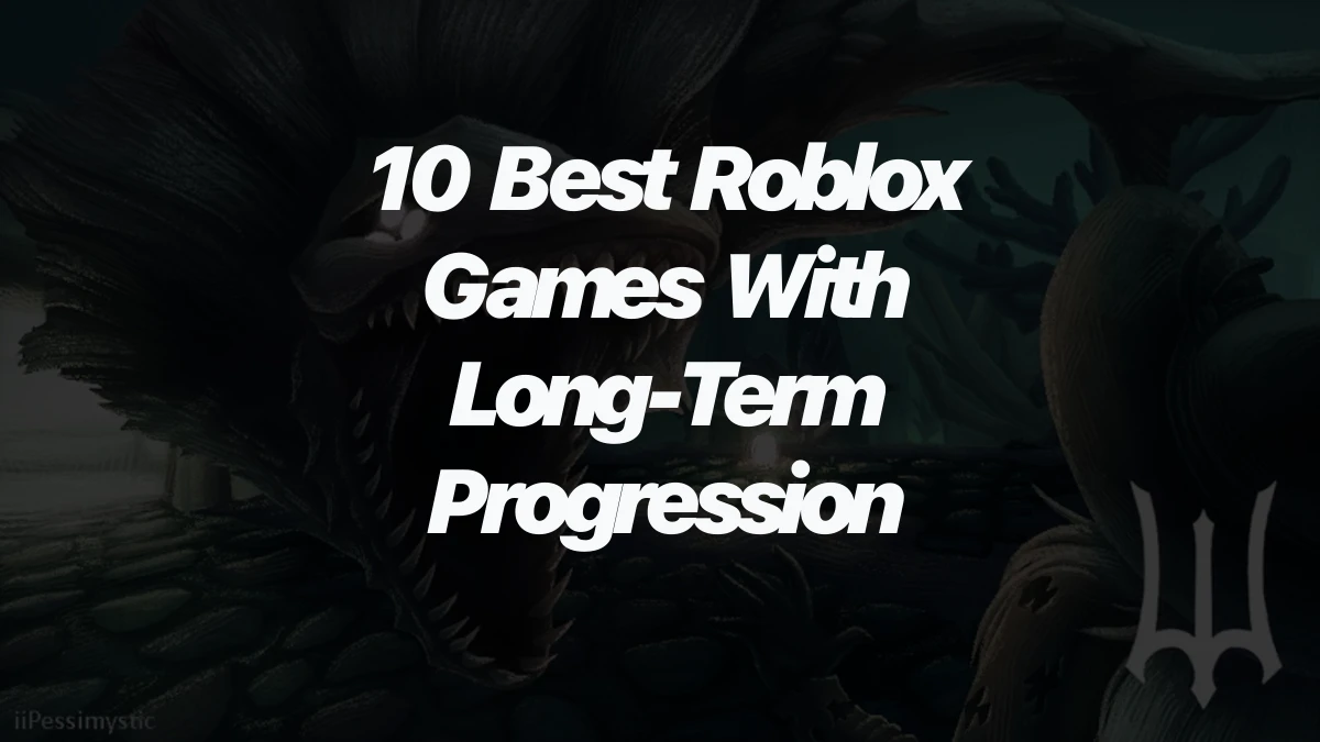10 Best Roblox Games With Long-Term Progression