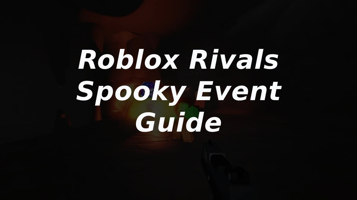 Roblox Rivals Spooky Event Guide