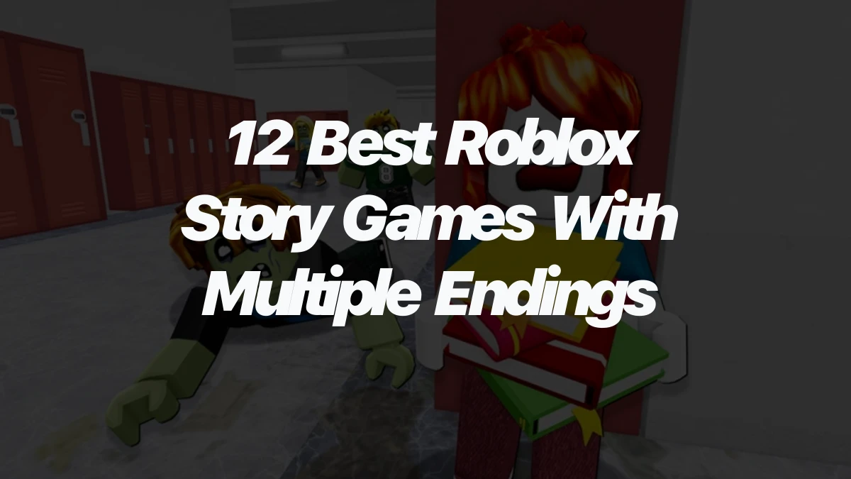 12 Best Roblox Story Games With Multiple Endings
