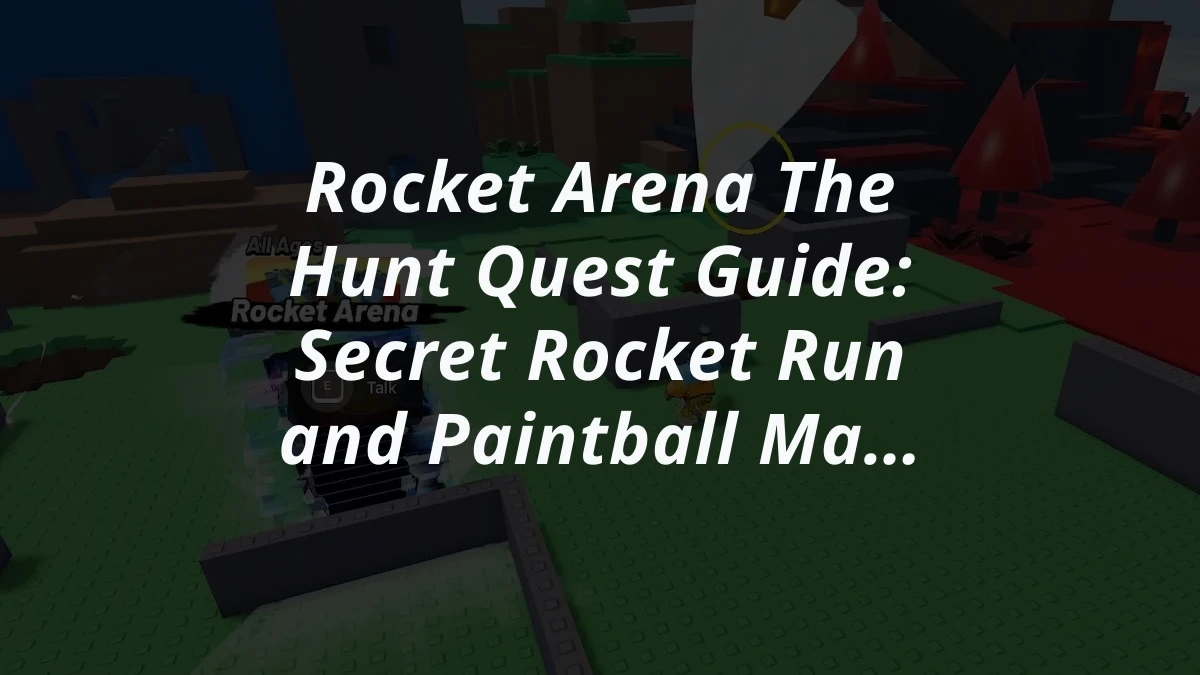Rocket Arena The Hunt Quest Guide: Secret Rocket Run and Paintball Mask