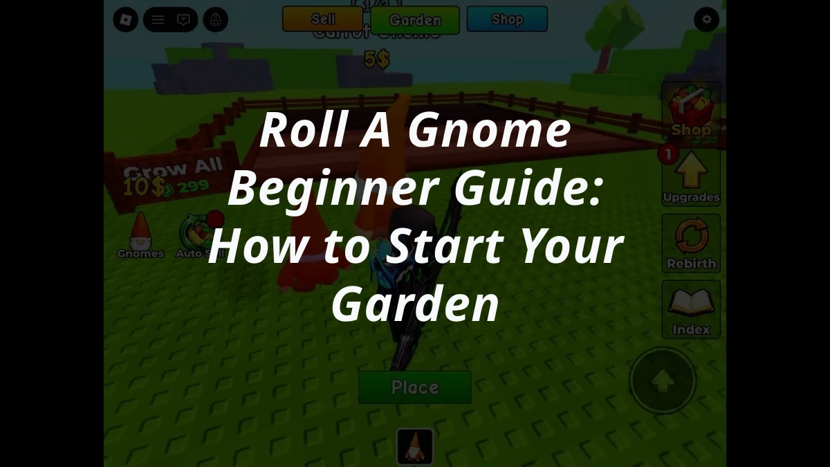 Roll A Gnome Beginner Guide: How to Start Your Garden