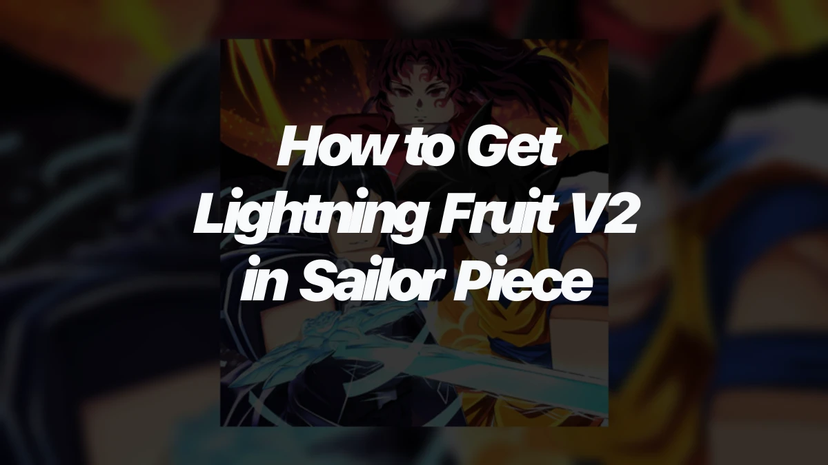 How to Get Lightning Fruit V2 in Sailor Piece