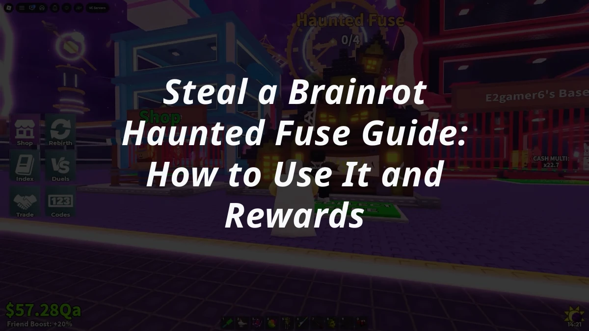 Steal a Brainrot Haunted Fuse Guide: How to Use It and Rewards