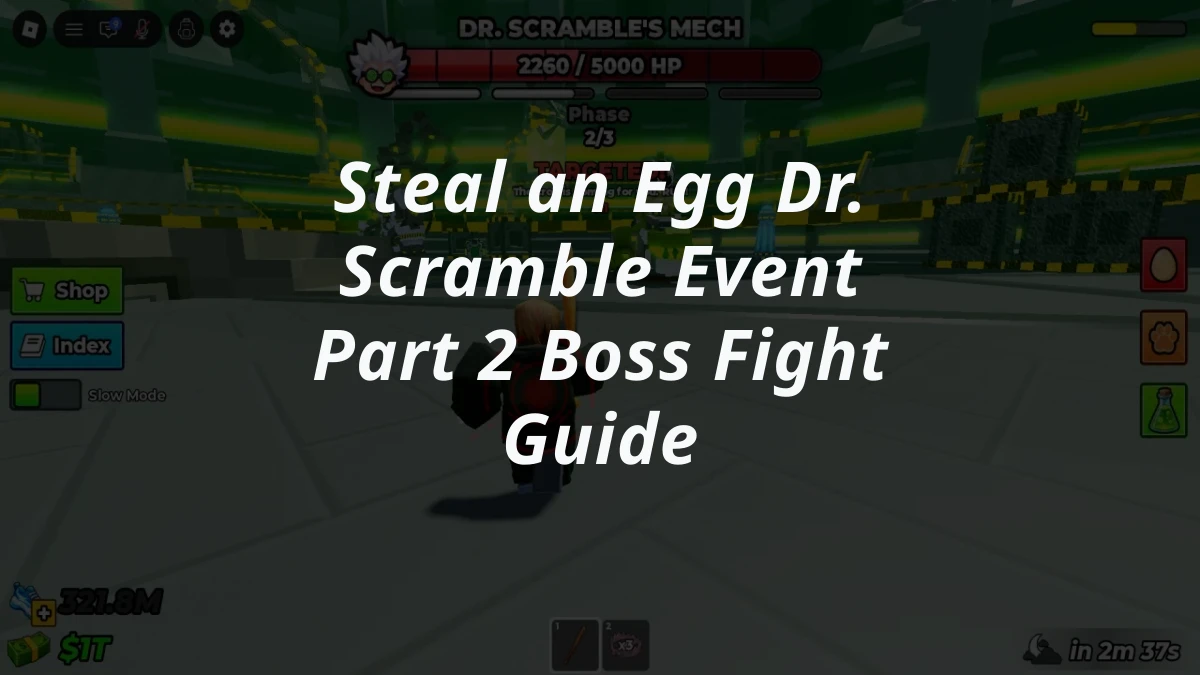 Steal an Egg Dr. Scramble Event Part 2 Boss Fight Guide