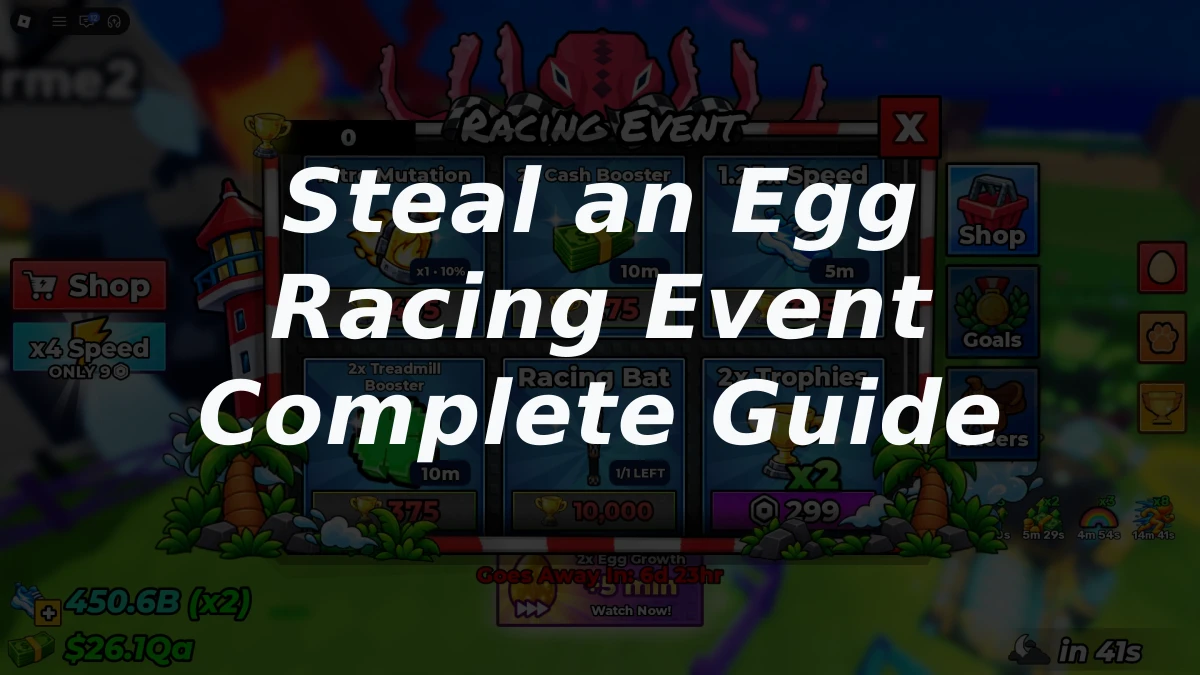 Steal an Egg Racing Event Complete Guide