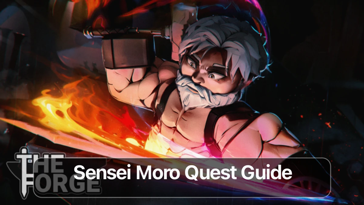 The Forge Sensei Moro Quest Guide