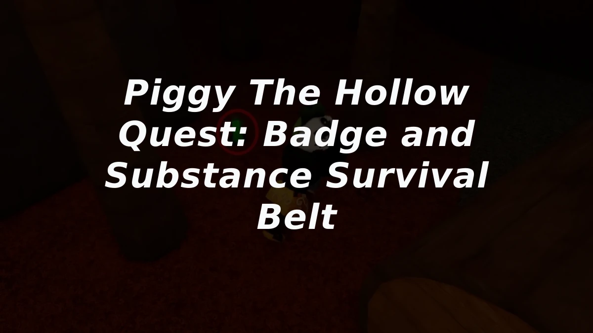 Piggy The Hollow Quest: Badge and Substance Survival Belt