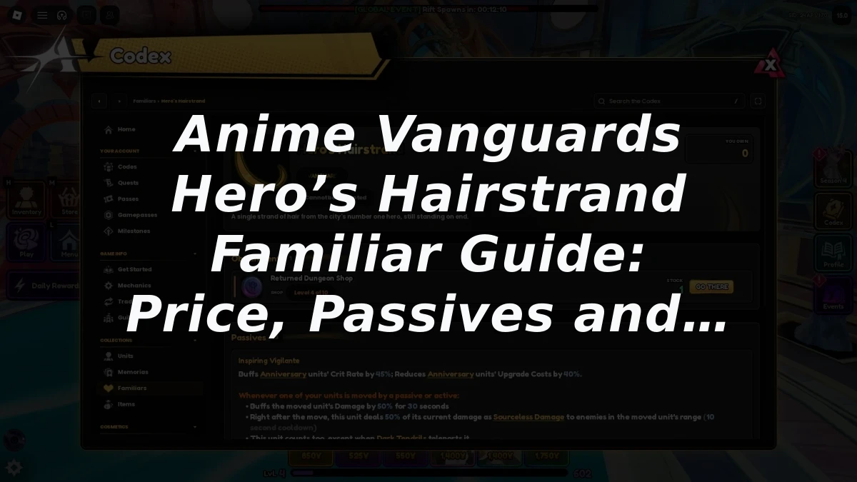 Anime Vanguards Hero’s Hairstrand Familiar Guide: Price, Passives and Who Benefits