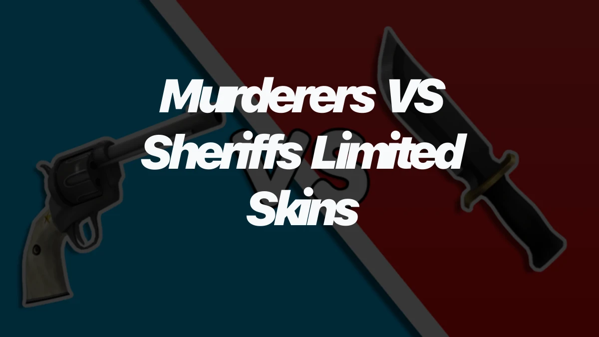 Murderers VS Sheriffs Limited Skins: What to Check Before Trading