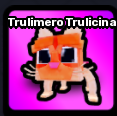 Trulimero Trulicina
