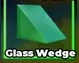 Glass Wedge