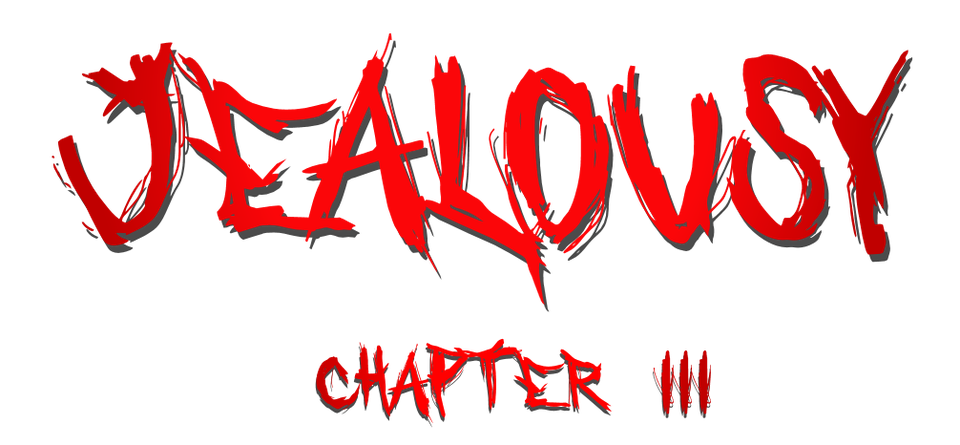 Jealousy's Book: Chapter III