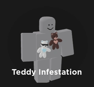 Teddy Infestation