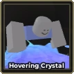 Hovering Crystal