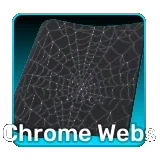 Chrome Webs