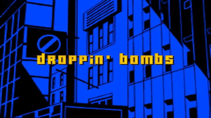 Droppin' Bombs