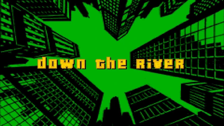 Down the River